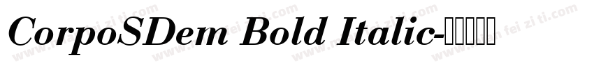 CorpoSDem Bold Italic字体转换